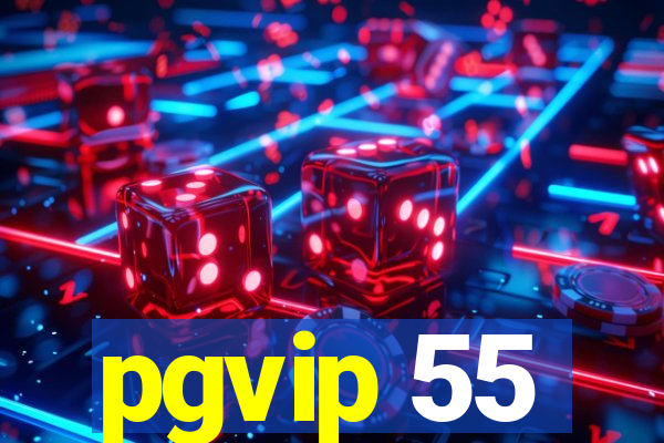 pgvip 55